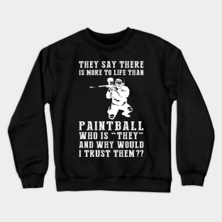 Splatter, Smile, Repeat: Defying 'They' with Paintball Passion Crewneck Sweatshirt